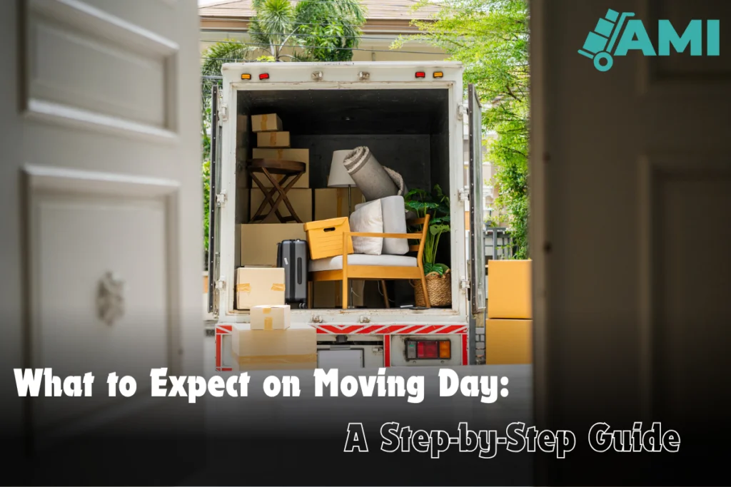 What to Expect on Moving Day A Step by Step Guide
