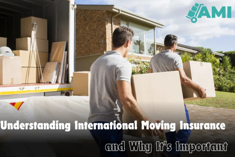 Understanding International Moving Insurance and Why Its Important