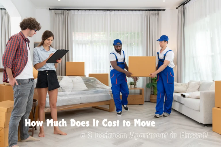 How Much Does It Cost to Move a 2 Bedroom Apartment in Muscat 1