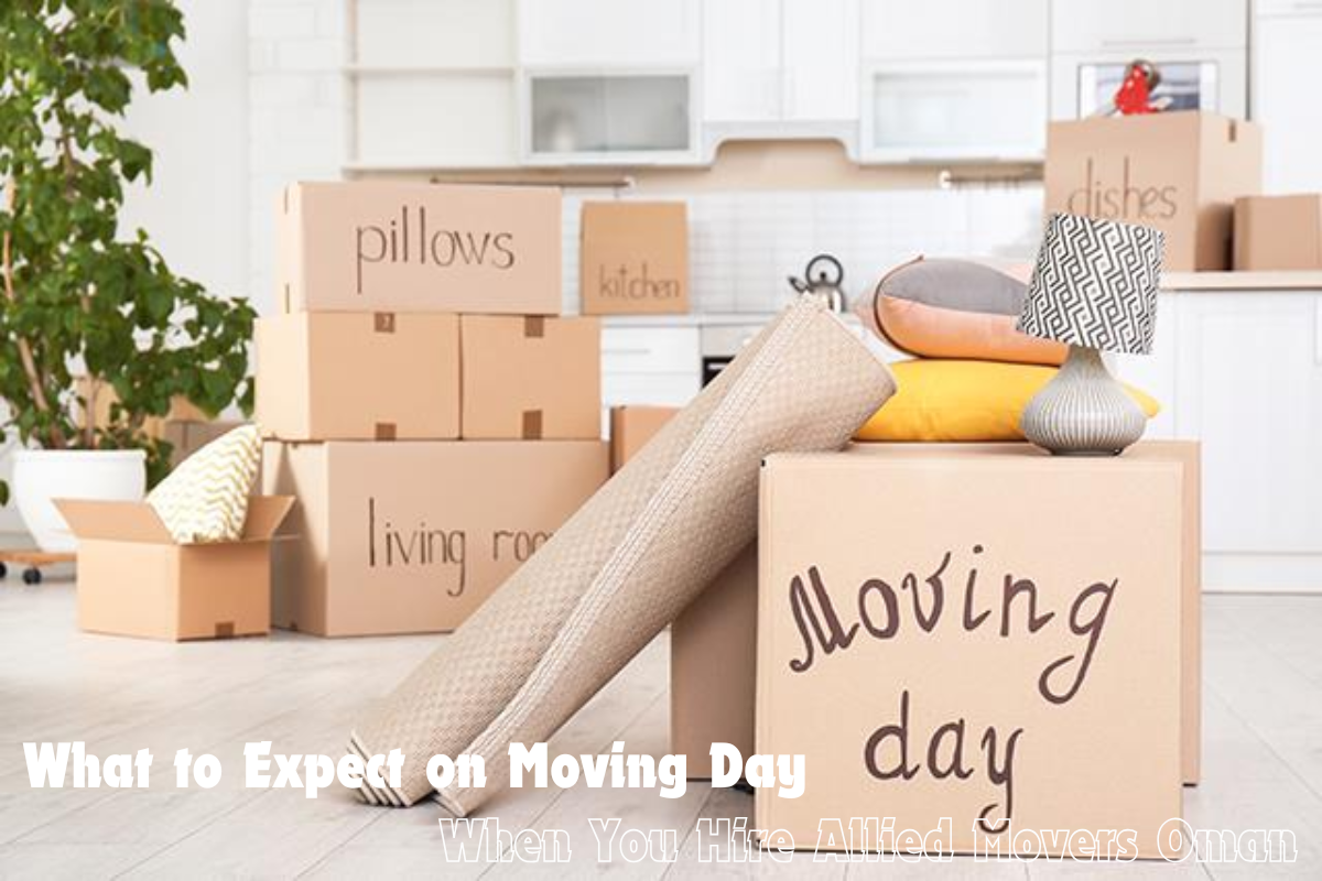 What to Expect on Moving Day When You Hire Allied Movers Oman