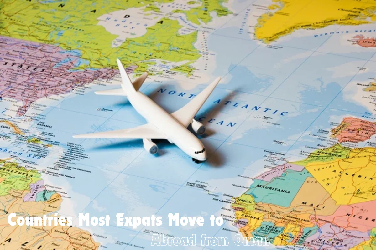 Countries Most Expats Move to Abroad from Oman