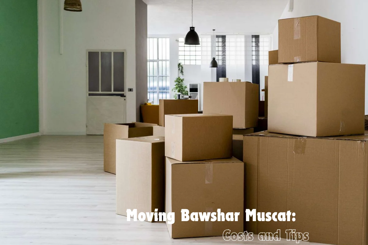 Moving Bawshar Muscat Costs and Tips